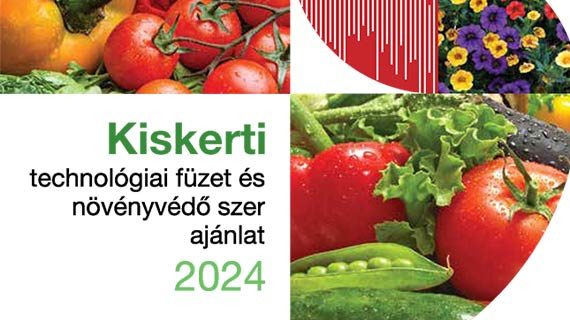 Kiskerti technológiai füzet és növényvédő szer ajánlat - 2024